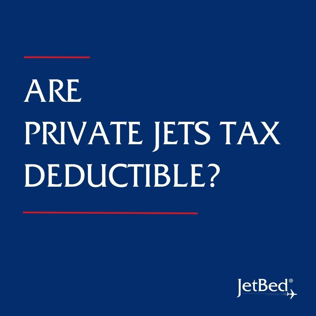 Are Private Jets Tax Deductible