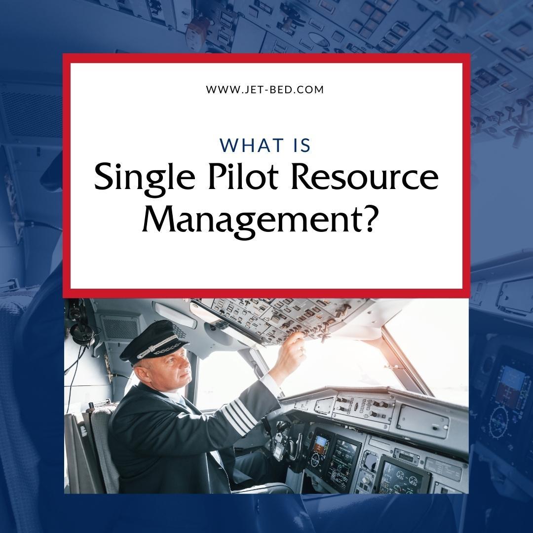 What Is Single Pilot Resource Management