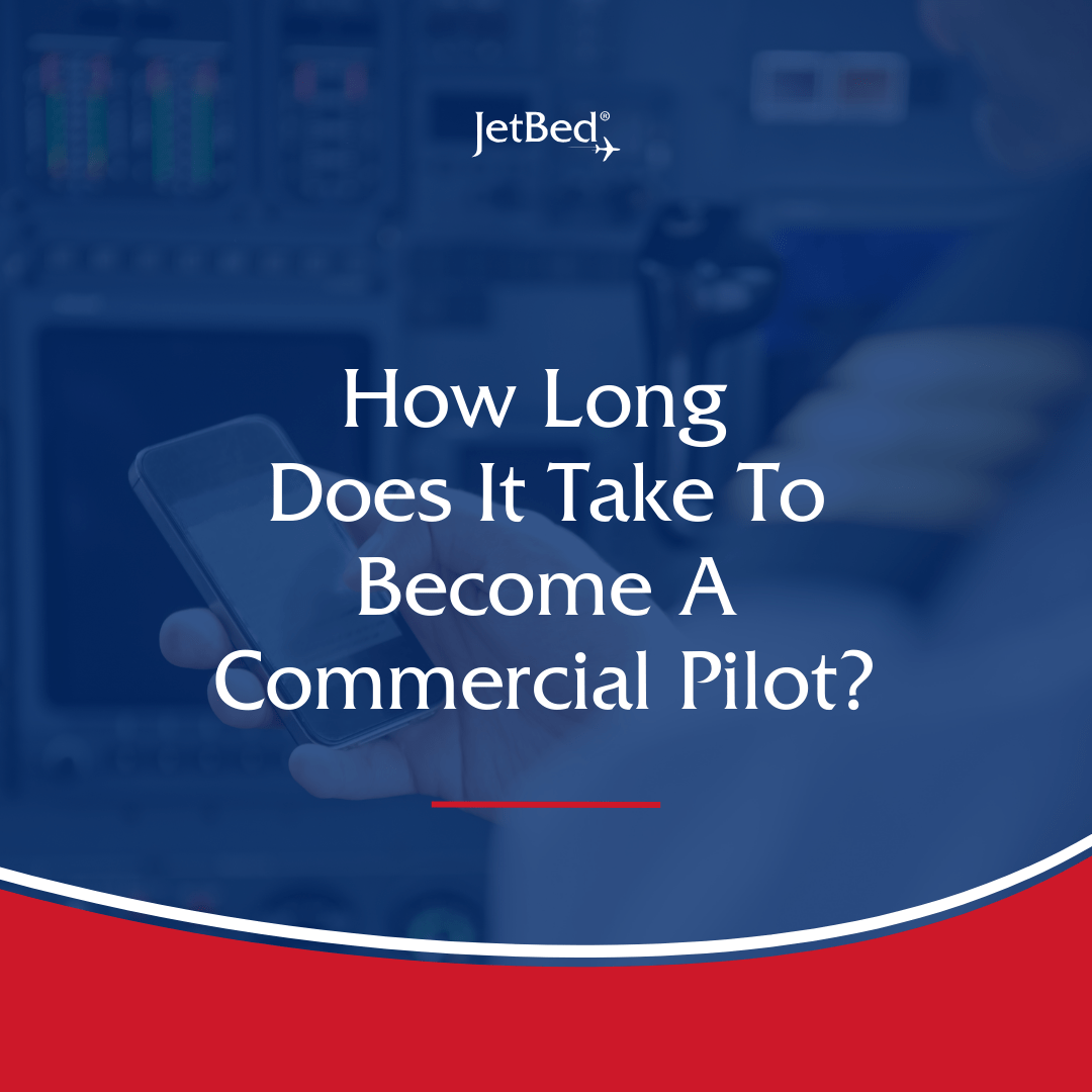 How Long Does It Take To Become A Commercial Pilot?