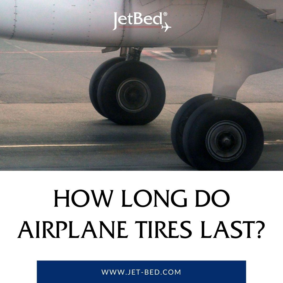 How Long Do Airplane Tires Last How Long Do Airplane Tires Last?
