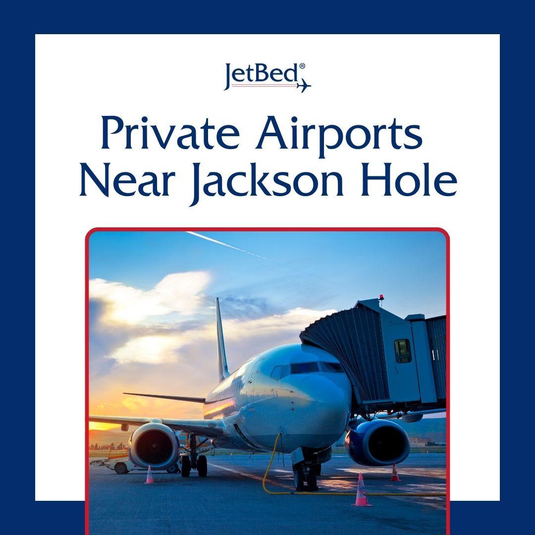 Private Airports Near Jackson Hole private airports near jackson hole