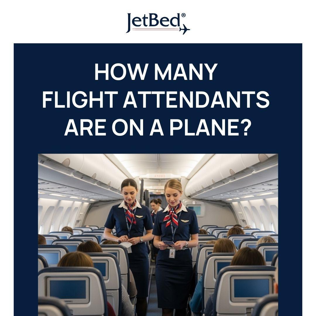 how many flight attendants are on a plane