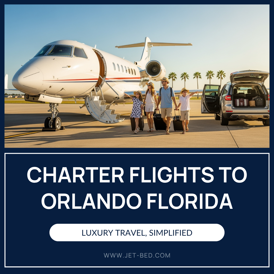 Charter Flights to Orlando Charter Flights to Orlando, Florida: Luxury Travel, Simplified