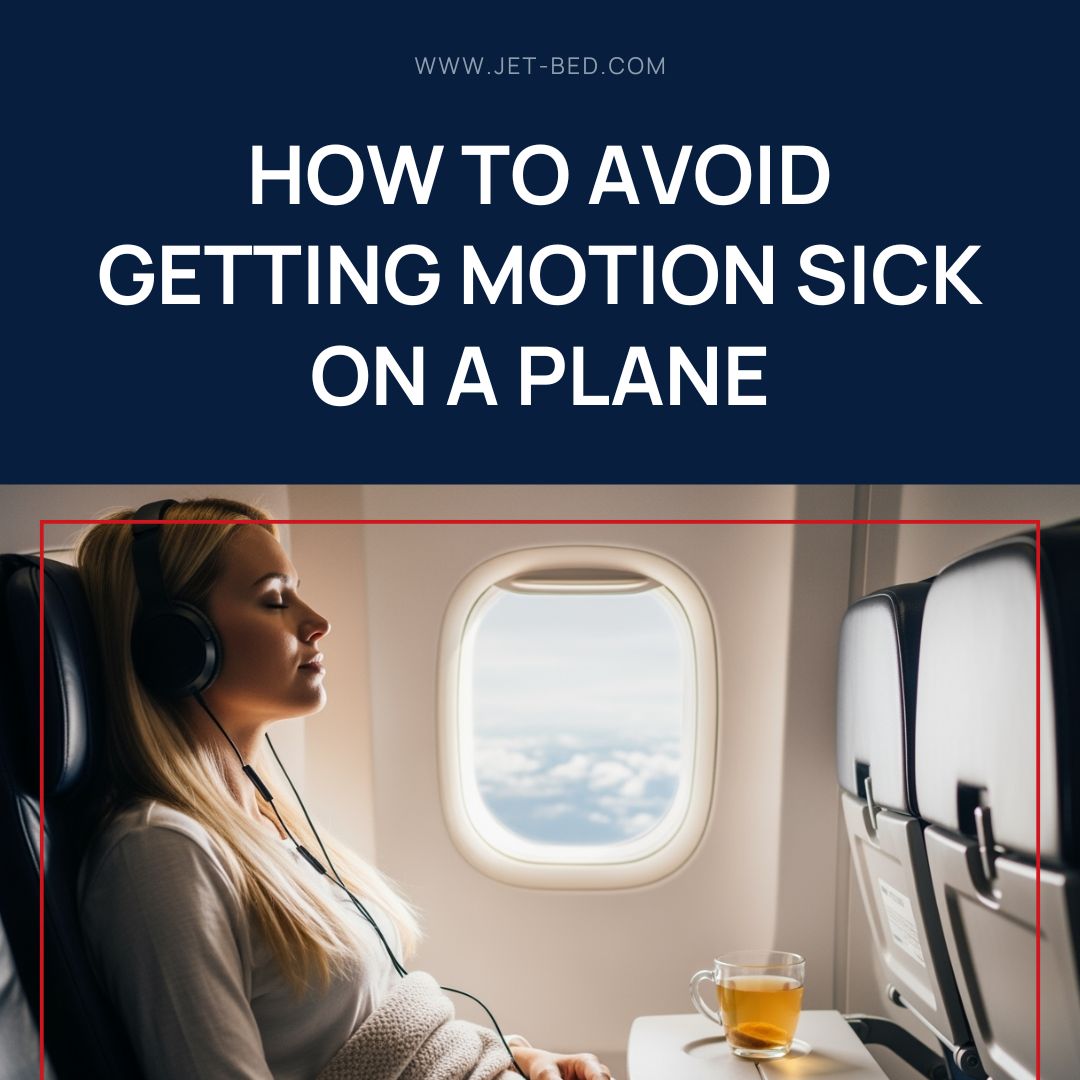 How to Avoid Getting Motion Sick on a Plane