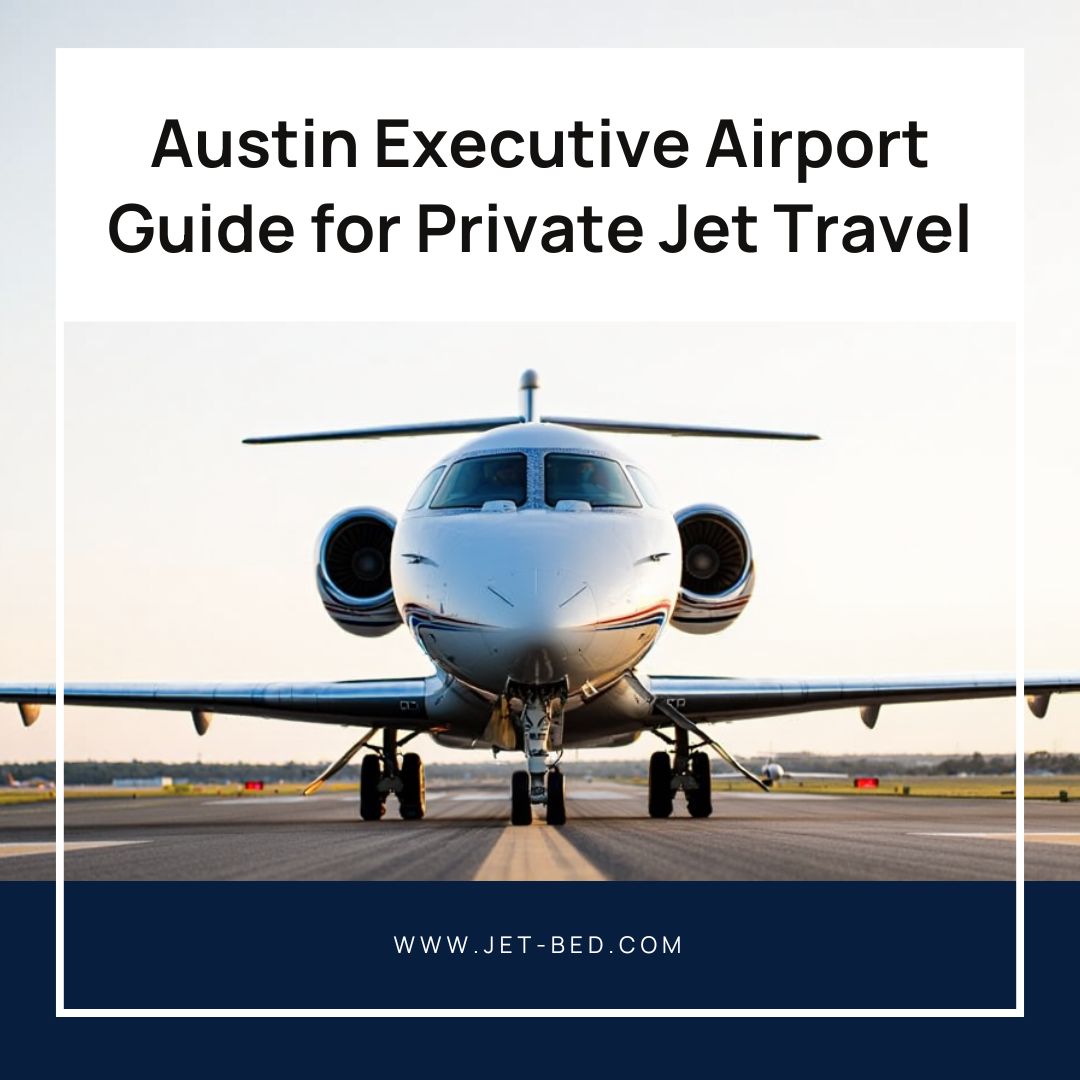Austin Executive Airport Guide Austin Executive Airport Guide for Private Jet Travel