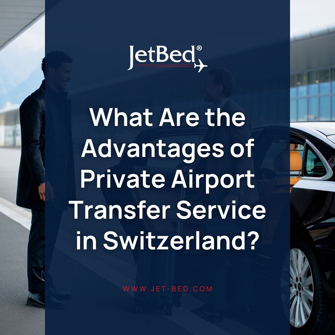 what are the advantages of private airport transfer service in switzerland?