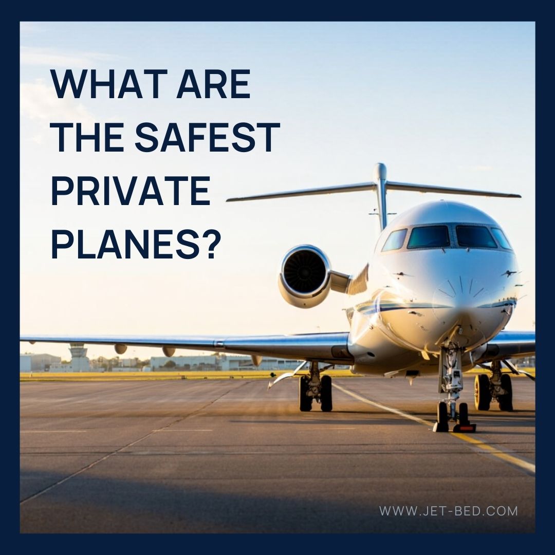 What Are the Safest Private Planes