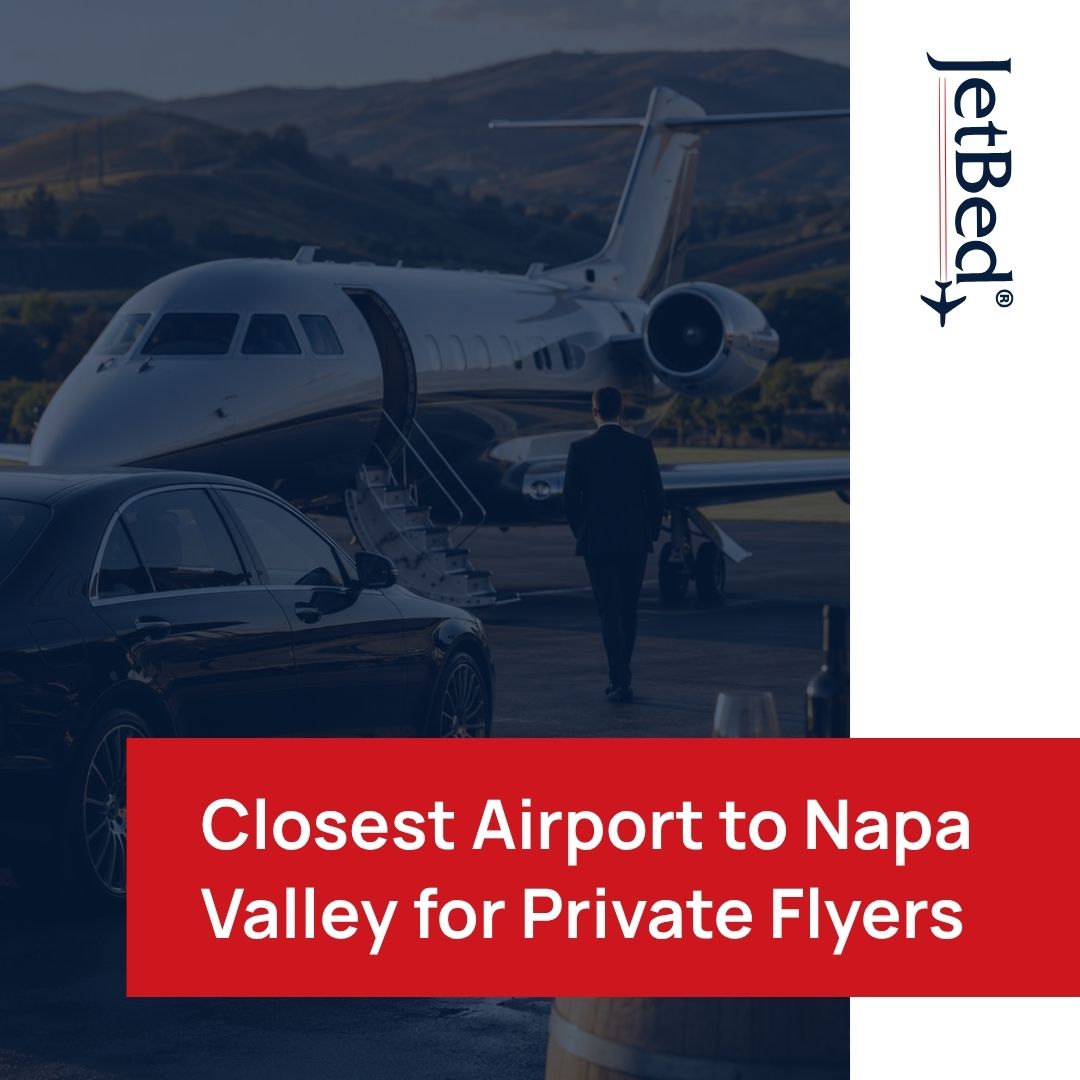 Closest Airport to Napa Valley for Private Flyers