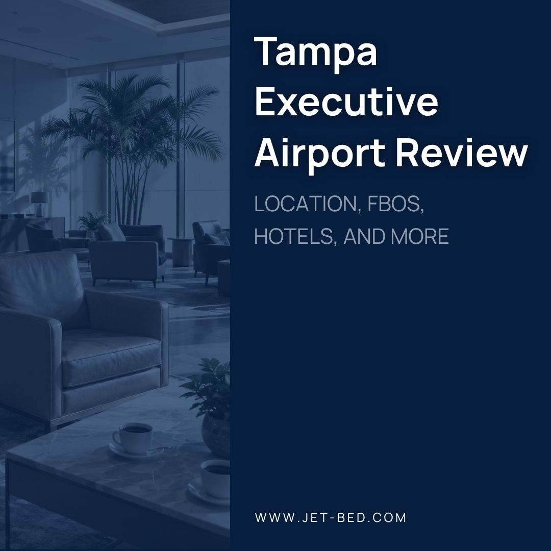 Tampa Executive Airport Review Location, FBOs, Hotels, and More