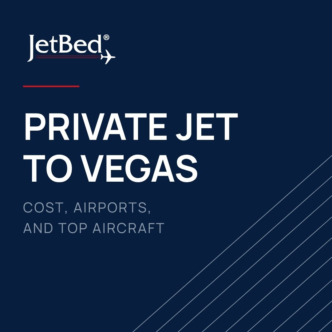 Private Jet to Vegas costs Private Jet to Vegas: Cost, Airports, and Top Aircraft