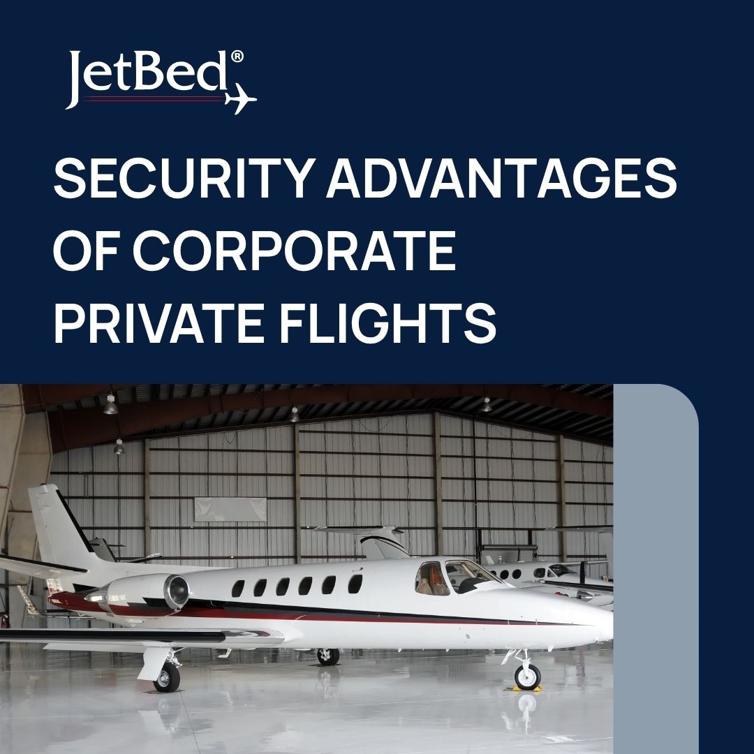 Security Advantages of Corporate Private Flights